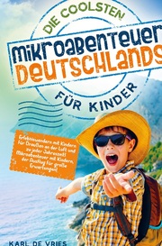 Die coolsten Mikroabenteuer Deutschlands für Kinder - Cover