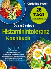 Das mühelose Histaminintoleranz Kochbuch - Cover