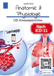 Anatomie & Physiologie Band 08: Atmungssystem