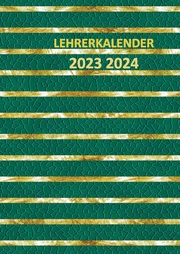 Lehrerkalender 2023 2024, A4 Lehrerplaner: Schulplaner für die Unterrichtsvorbereitung Planer ideal als Lehrer Geschenk für Lehrerinnen und Lehrer