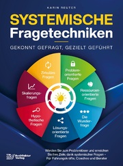 Systemische Fragetechniken - Gekonnt gefragt, gezielt geführt! - Cover