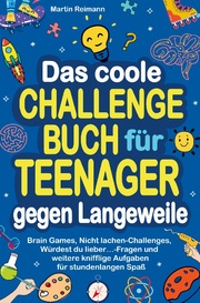 Das coole Challengebuch für Teenager gegen Langeweile