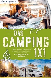 Das Camping 1x1: Alles was du für deinen ersten Wohnmobil Urlaub wissen musst. Das Basiswerk für Anfänger - Cover