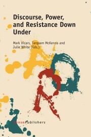 Discourse, Power, and Resistance Down Under