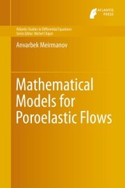 Mathematical Models for Poroelastic Flows - Cover