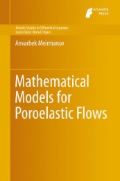 Mathematical Models for Poroelastic Flows - Abbildung 1