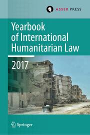 Yearbook of International Humanitarian Law, Volume 20,2017