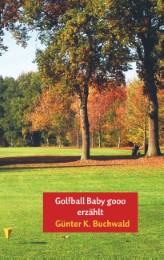 Golfball Baby gooo erzählt