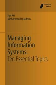 What managers should know about managing information and information systems: Ten essential topics