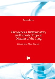 Oncogenesis, Inflammatory and Parasitic Tropical Diseases of the Lung
