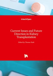 Current Issues and Future Direction in Kidney Transplantation