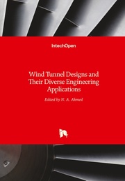 Wind Tunnel Designs and Their Diverse Engineering Applications
