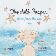 The child Gaspar, come from the sea - Cover