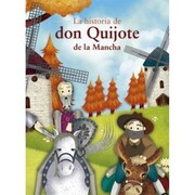 La historia de don Quijote de la Mancha