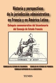 Historia y perspectivas de la jurisdicción administrativa en Francia y en América Latina