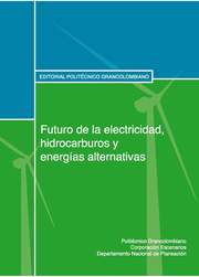 Futuro de la electricidad, hidrocarburos y energías alternativas - Cover