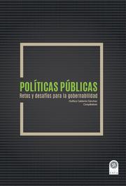 Políticas públicas Retos y desafíos para la gobernabilidad. - Cover