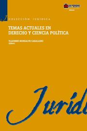 Temas actuales en derecho y ciencia política