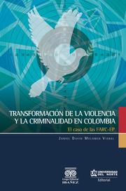Transformación de la violencia y la criminalidad en Colombia - Cover