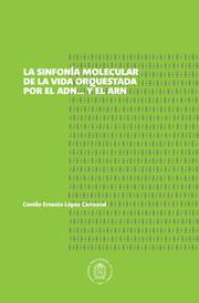 Sinfonía molecular de la vida orquestada por el ADN... y el ARN - Cover