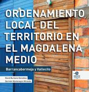 Ordenamiento local del territorio en el Magdalena Medio