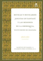 Boticas y boticarios jesuitas en Santafé y las misiones de la Orinoquia - Cover