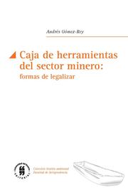 Caja de herramientas del sector minero: formas de legislar