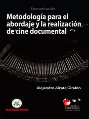 Metodología para la realización y abordaje en cine documental