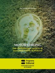 Motor stirling: uma alternativa para a geração de eletricidade a partir da biomassa