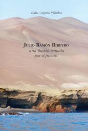 Julio Ramón Ribeyro: una ilusión tentada por el fracaso - Cover