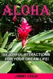 Aloha - 33 Joyful Attractions for your Dream Life! - Cover