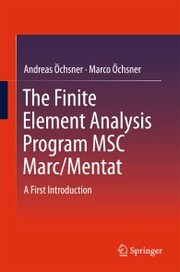 The Finite Element Analysis Program MSC Marc/Mentat