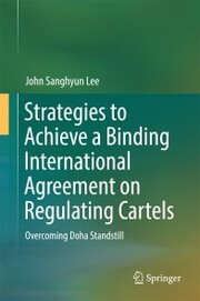 Strategies to Achieve a Binding International Agreement on Regulating Cartels - Cover