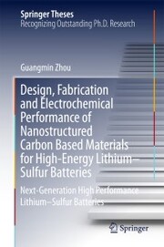 Design, Fabrication and Electrochemical Performance of Nanostructured Carbon Based Materials for High-Energy Lithium-Sulfur Batteries - Cover