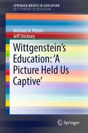 Wittgensteins Education: 'A Picture Held Us Captive