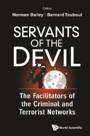 Servants Of The Devil: The Facilitators Of The Criminal And Terrorist Networks