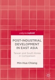 Post-Industrial Development in East Asia