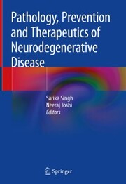 Pathology, Prevention and Therapeutics of Neurodegenerative Disease - Cover