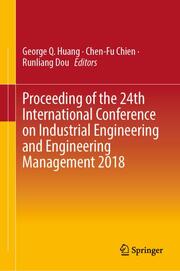 Proceeding of the 24th International Conference on Industrial Engineering and En