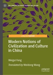 Modern Notions of Civilization and Culture in China - Cover