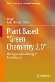 Plant Based 'Green Chemistry 2.0'