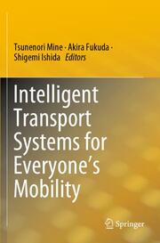 Intelligent Transport Systems for Everyones Mobility