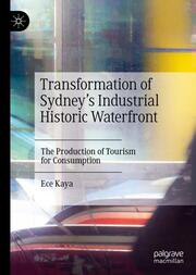 Transformation of Sydneys Industrial Historic Waterfront