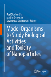 Model Organisms to Study Biological Activities and Toxicity of Nanoparticles - Cover