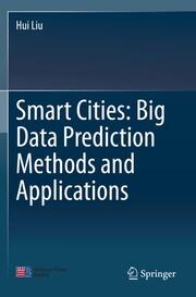 Smart Cities: Big Data Prediction Methods and Applications