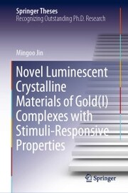 Novel Luminescent Crystalline Materials of Gold(I) Complexes with Stimuli-Responsive Properties - Cover