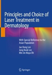 Principles and Choice of Laser Treatment in Dermatology - Cover