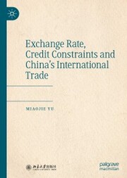 Exchange Rate, Credit Constraints and China's International Trade