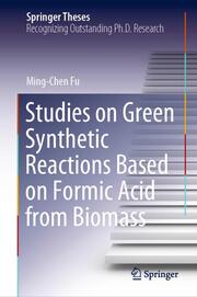 Studies on Green Synthetic Reactions Based on Formic Acid from Biomass - Cover