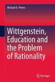 Wittgenstein, Education and the Problem of Rationality - Cover